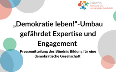 „Demokratie leben!“-Umbau gefährdet Expertise und Engagement